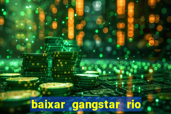 baixar gangstar rio cidade dos santos java